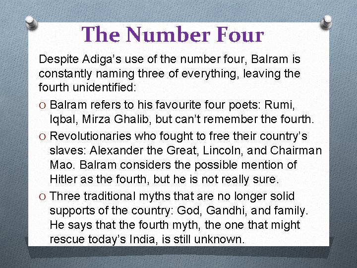 The Number Four Despite Adiga’s use of the number four, Balram is constantly naming