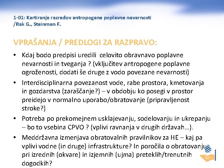 1 -01: Kartiranje razredov antropogene poplavne nevarnosti /Rak G. , Steinman F. VPRAŠANJA /