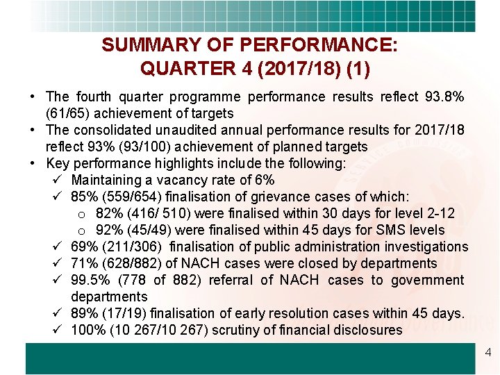 SUMMARY OF PERFORMANCE: QUARTER 4 (2017/18) (1) • The fourth quarter programme performance results