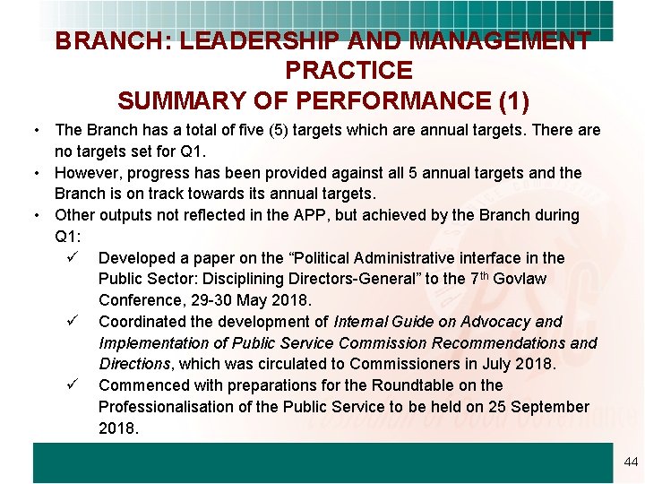 BRANCH: LEADERSHIP AND MANAGEMENT PRACTICE SUMMARY OF PERFORMANCE (1) • The Branch has a
