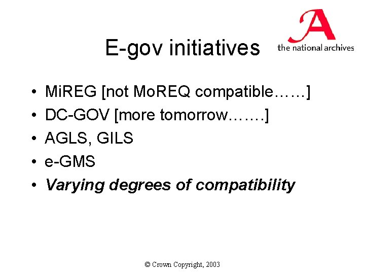 E-gov initiatives • • • Mi. REG [not Mo. REQ compatible……] DC-GOV [more tomorrow…….