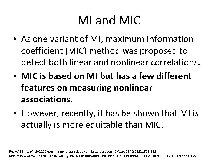 MI and MIC • As one variant of MI, maximum information coefficient (MIC) method