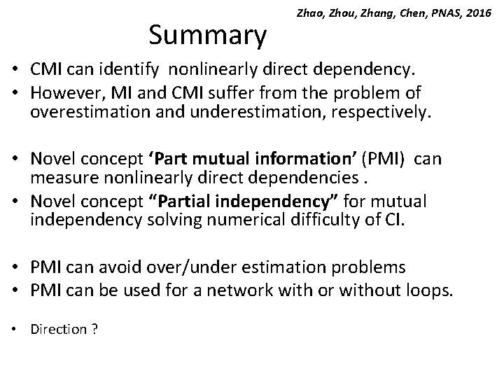 Summary Zhao, Zhou, Zhang, Chen, PNAS, 2016 • CMI can identify nonlinearly direct dependency.