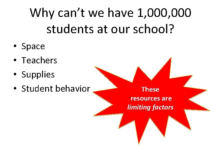 Why can’t we have 1, 000 students at our school? • • Space Teachers