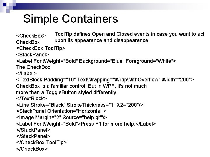 Simple Containers Tool. Tip defines Open and Closed events in case you want to