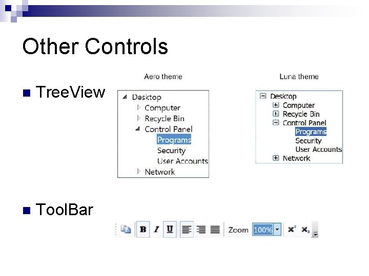 Other Controls n Tree. View n Tool. Bar 