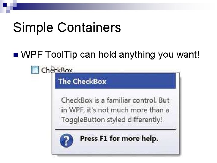 Simple Containers n WPF Tool. Tip can hold anything you want! 