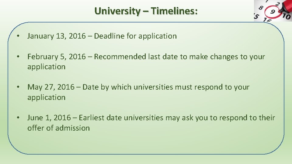 University – Timelines: • January 13, 2016 – Deadline for application • February 5,