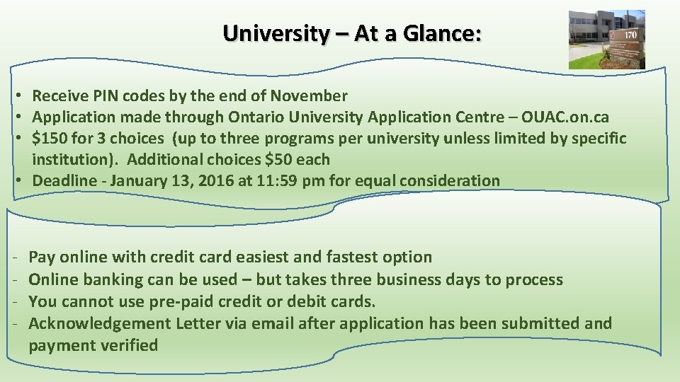 University – At a Glance: • Receive PIN codes by the end of November