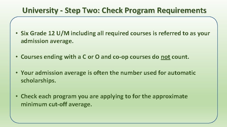 University - Step Two: Check Program Requirements • Six Grade 12 U/M including all