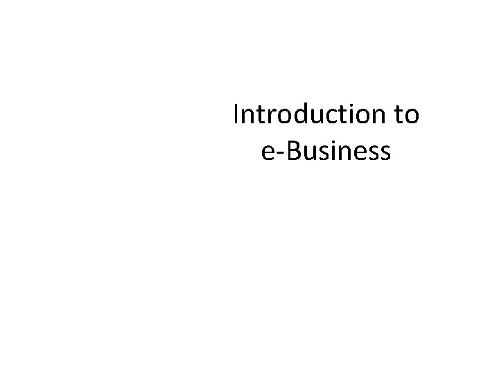 Introduction to e-Business 