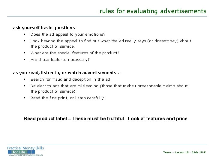 rules for evaluating advertisements ask yourself basic questions § Does the ad appeal to