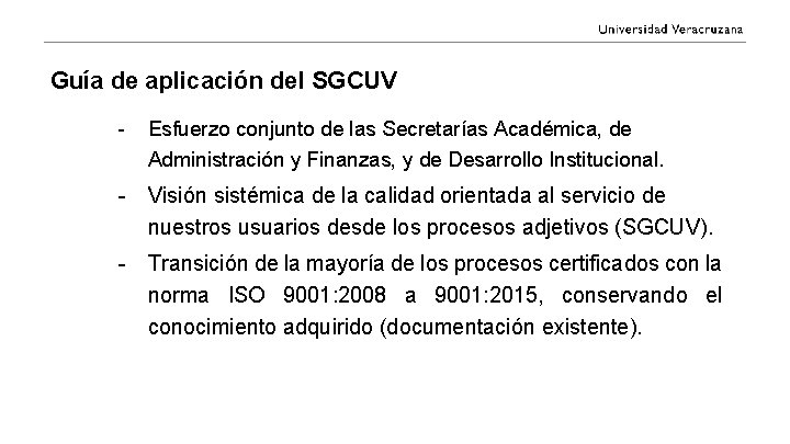 Guía de aplicación del SGCUV - Esfuerzo conjunto de las Secretarías Académica, de Administración