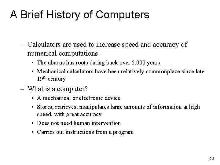 A Brief History of Computers – Calculators are used to increase speed and accuracy