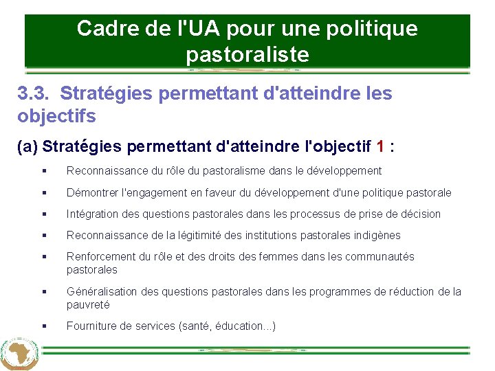 Cadre de l'UA pour une politique pastoraliste 3. 3. Stratégies permettant d'atteindre les objectifs