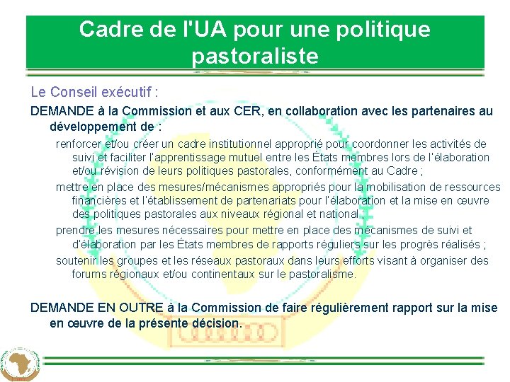 Cadre de l'UA pour une politique pastoraliste Le Conseil exécutif : DEMANDE à la