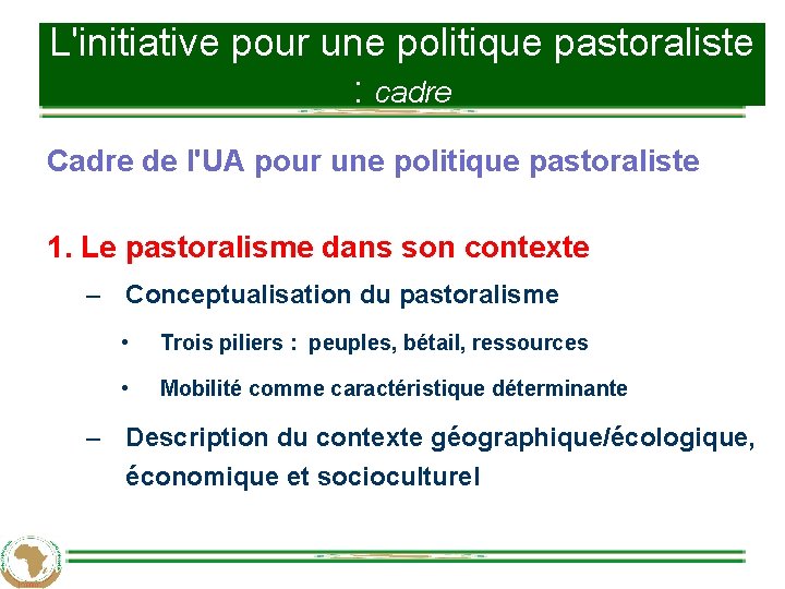 L'initiative pour une politique pastoraliste : cadre Cadre de l'UA pour une politique pastoraliste