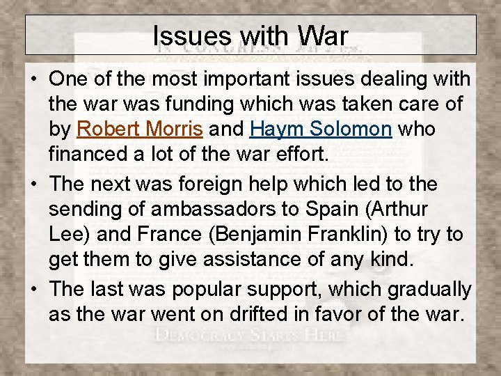 Issues with War • One of the most important issues dealing with the war