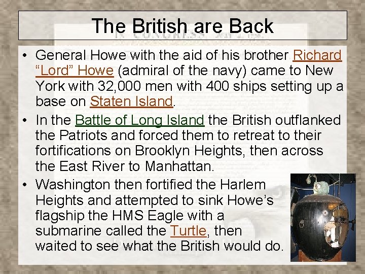 The British are Back • General Howe with the aid of his brother Richard