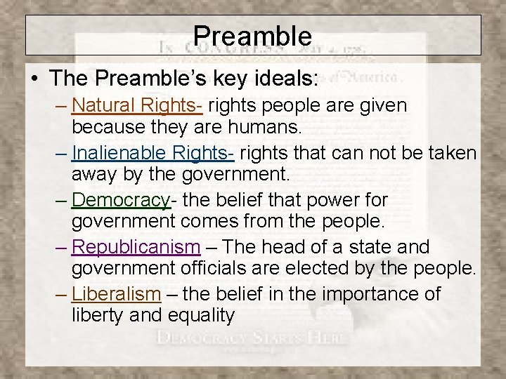 Preamble • The Preamble’s key ideals: – Natural Rights- rights people are given because