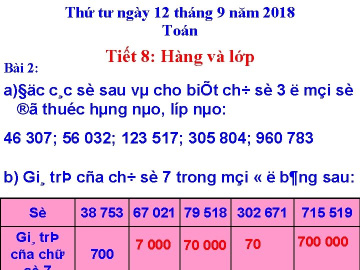 Thứ tư ngày 12 tháng 9 năm 2018 Toán Bài 2: Tiết 8: Hàng