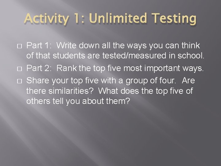 Activity 1: Unlimited Testing � � � Part 1: Write down all the ways