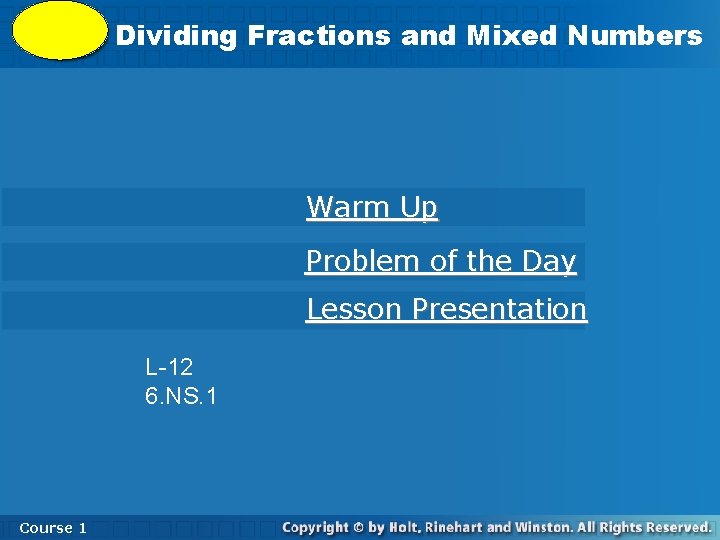 Fractions and Mixed Numbers 5 -9 Dividing Fractions and Mixed Numbers Warm Up Problem
