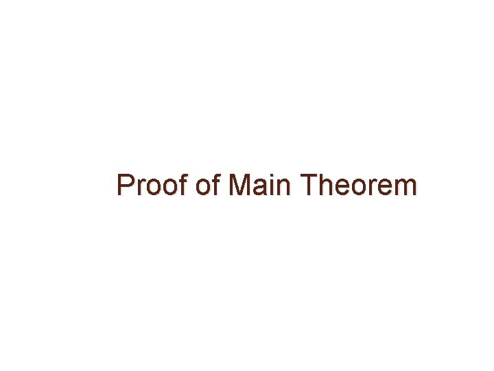 Proof of Main Theorem 