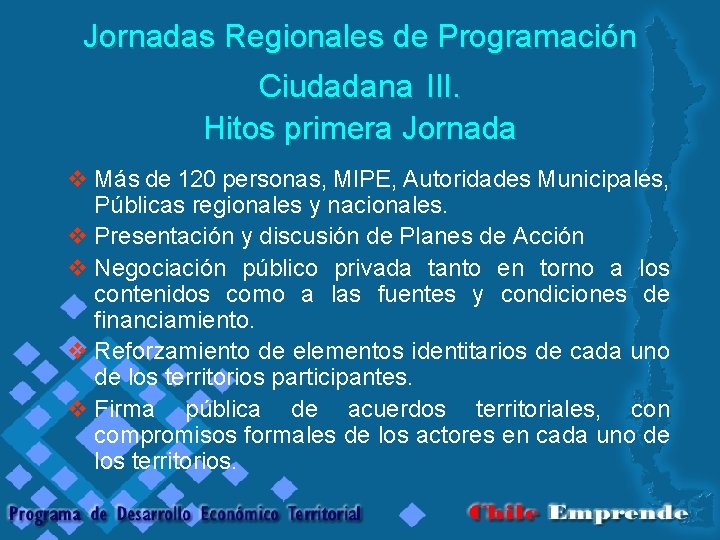 Jornadas Regionales de Programación Ciudadana III. Hitos primera Jornada v Más de 120 personas,