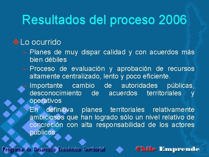 Resultados del proceso 2006 v Lo ocurrido – Planes de muy dispar calidad y