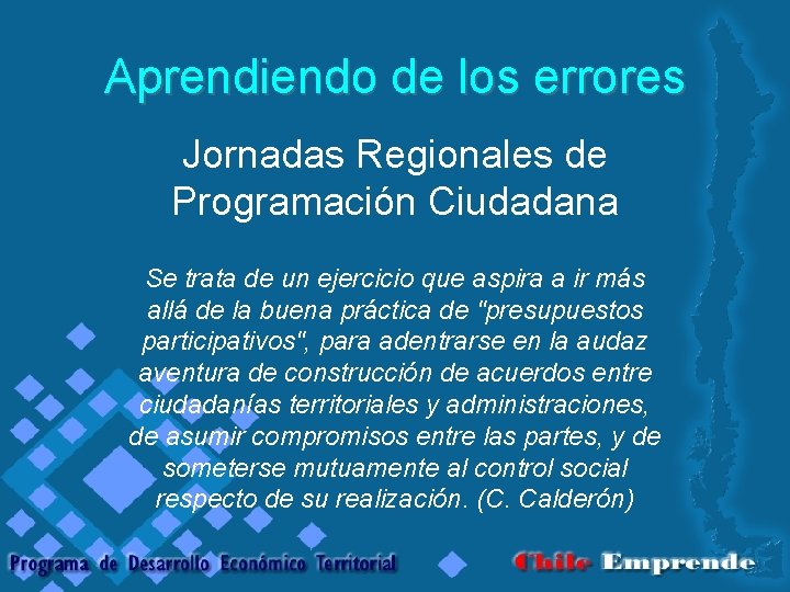 Aprendiendo de los errores Jornadas Regionales de Programación Ciudadana Se trata de un ejercicio