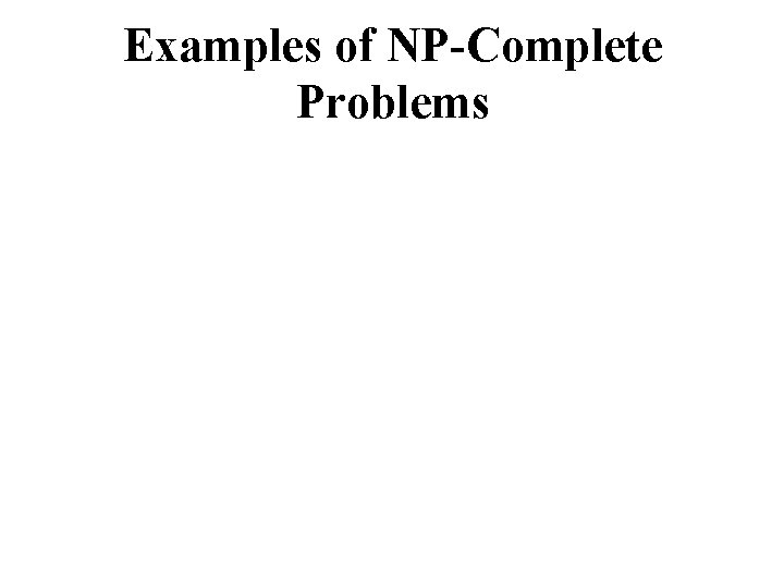 Examples of NP-Complete Problems 