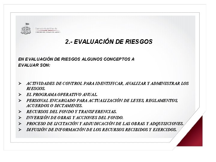 2. - EVALUACIÓN DE RIESGOS EN EVALUACIÓN DE RIESGOS ALGUNOS CONCEPTOS A EVALUAR SON: