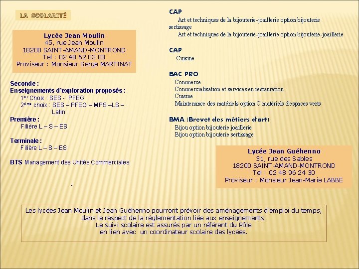 CAP LA SCOLARITÉ Lycée Jean Moulin 45, rue Jean Moulin 18200 SAINT-AMAND-MONTROND Tel :