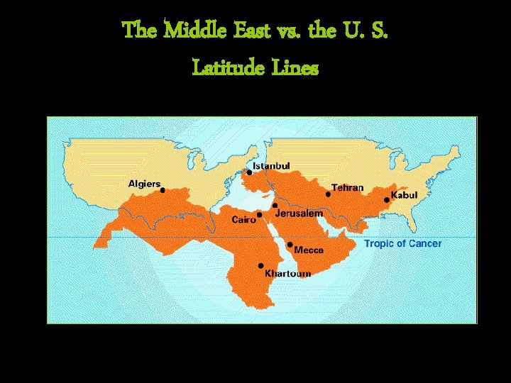 The Middle East vs. the U. S. Latitude Lines 