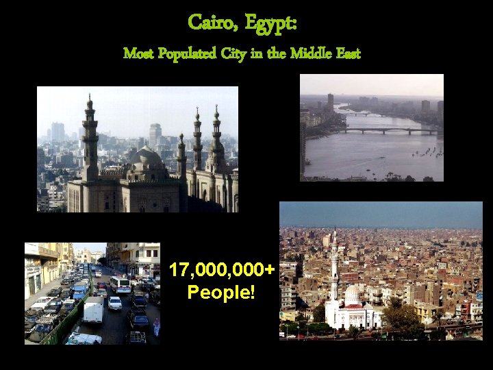 Cairo, Egypt: Most Populated City in the Middle East 17, 000+ People! 