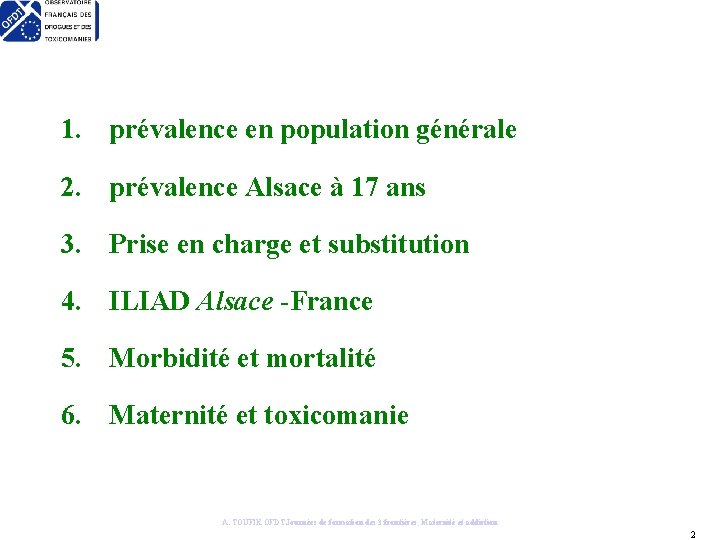 1. prévalence en population générale 2. prévalence Alsace à 17 ans 3. Prise en