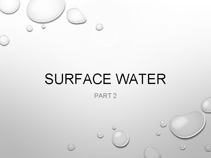 SURFACE WATER PART 2 