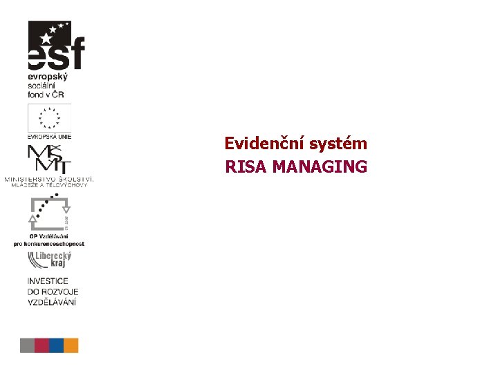 Evidenční systém RISA MANAGING 
