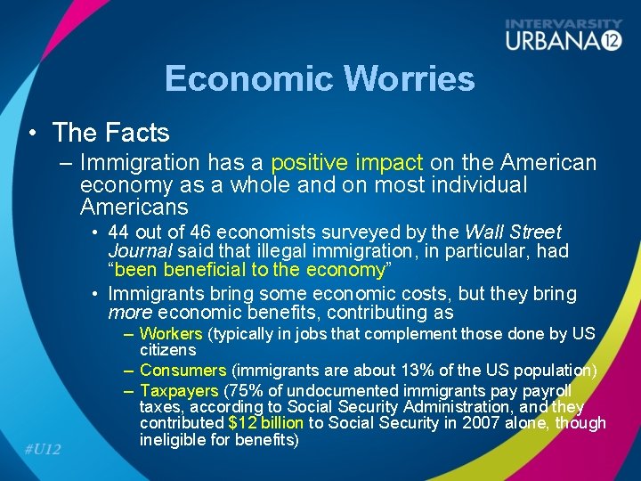 Economic Worries • The Facts – Immigration has a positive impact on the American