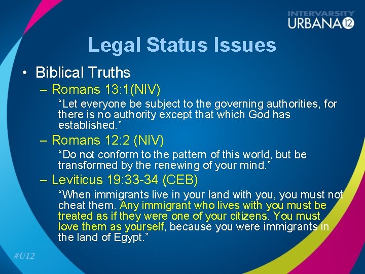 Legal Status Issues • Biblical Truths – Romans 13: 1(NIV) “Let everyone be subject