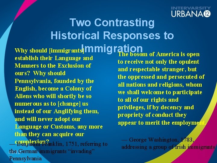 Two Contrasting Historical Responses to Immigration Why should [immigrants] The bosom of America is