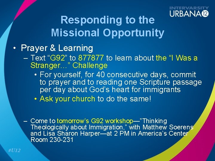 Responding to the Missional Opportunity • Prayer & Learning – Text “G 92” to