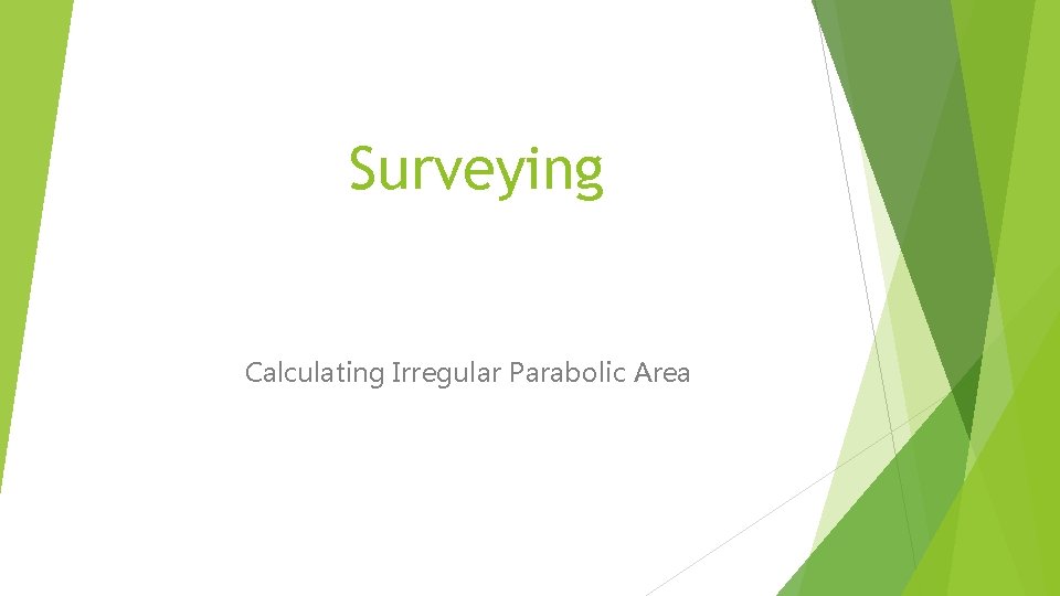 Surveying Calculating Irregular Parabolic Area 