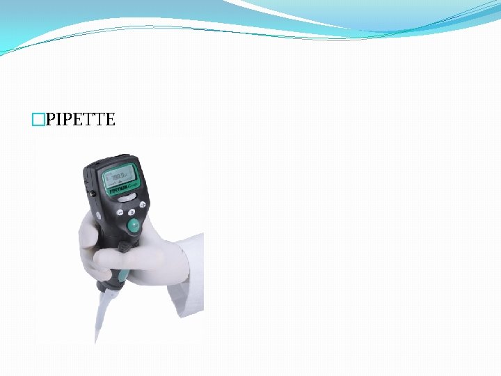 �PIPETTE 