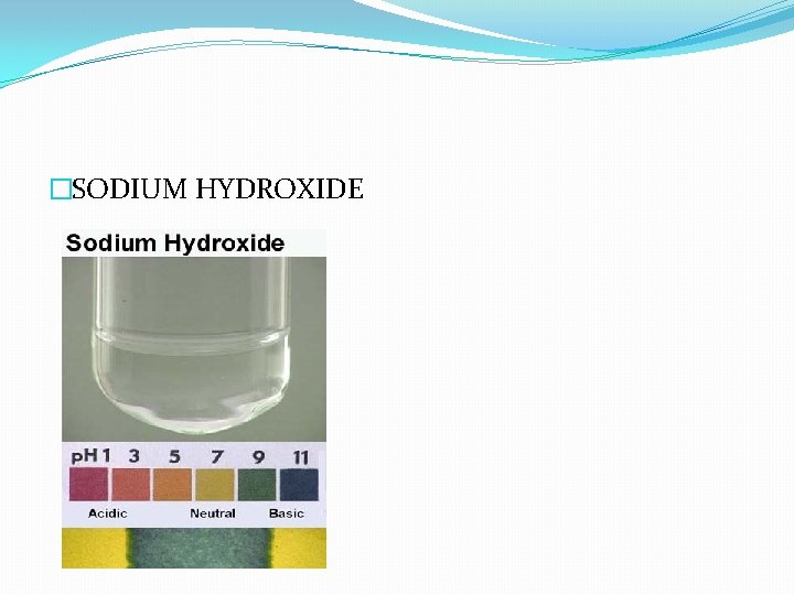 �SODIUM HYDROXIDE 