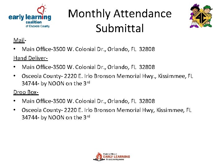 Monthly Attendance Submittal Mail • Main Office-3500 W. Colonial Dr. , Orlando, FL 32808