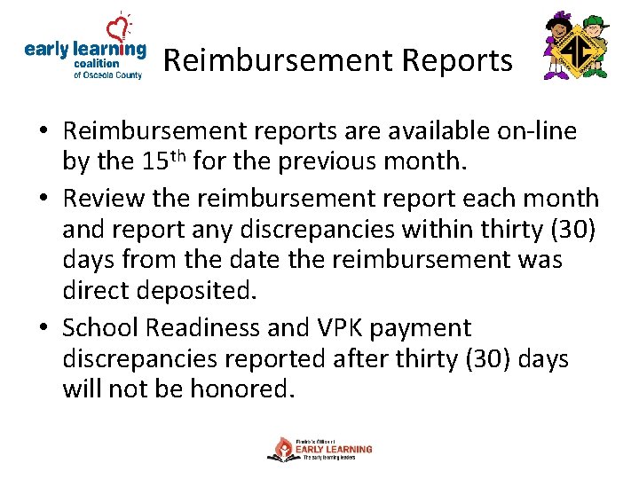 Reimbursement Reports • Reimbursement reports are available on-line by the 15 th for the