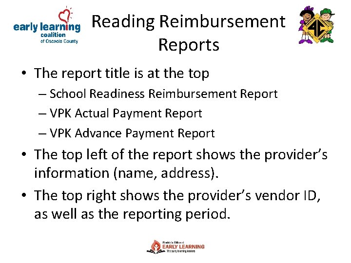 Reading Reimbursement Reports • The report title is at the top – School Readiness