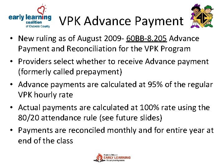 VPK Advance Payment • New ruling as of August 2009 - 60 BB-8. 205